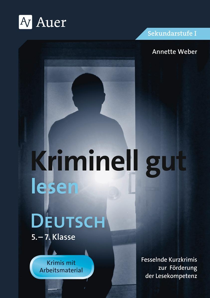 Cover: 9783403064435 | Kriminell gut lesen. Deutsch 5.-7. Klasse | Annette Weber | Broschüre