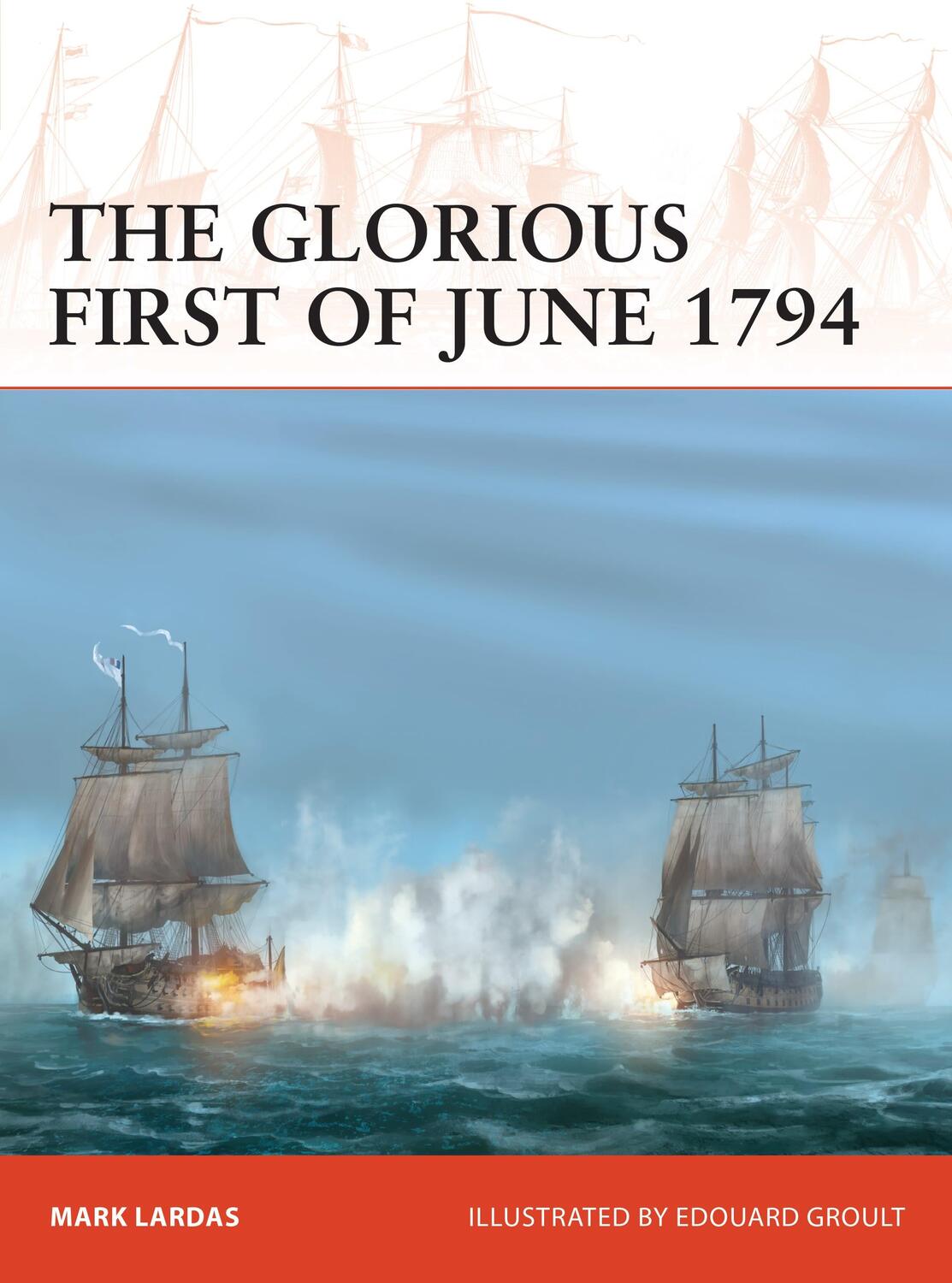 Cover: 9781472834843 | The Glorious First of June 1794 | Mark Lardas | Taschenbuch | Campaign