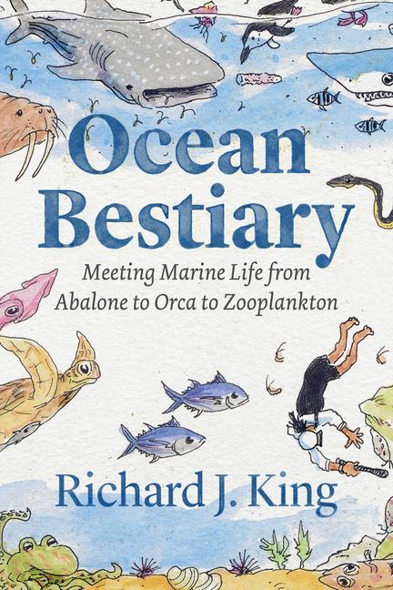 Cover: 9780226818030 | Ocean Bestiary | Richard J. King | Buch | Oceans in Depth | Englisch
