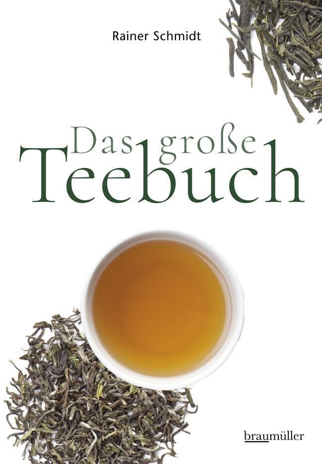 Cover: 9783991002253 | Das große Teebuch | Rainer Schmidt | Buch | Deutsch | 2017