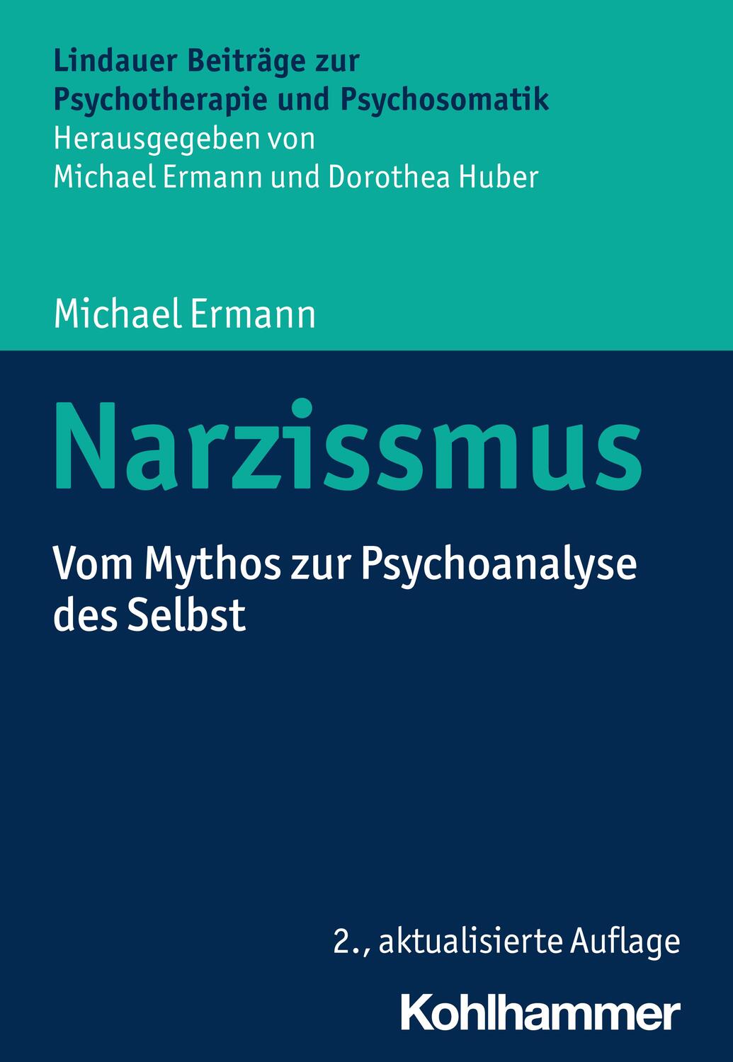 Cover: 9783170430754 | Narzissmus | Vom Mythos zur Psychoanalyse des Selbst | Michael Ermann