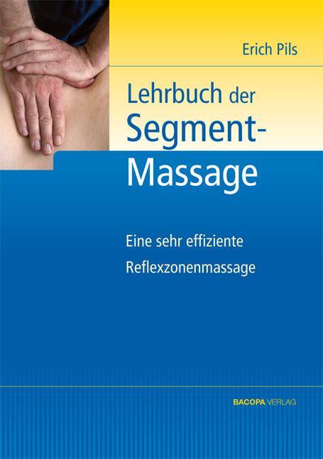 Cover: 9783901618819 | Segmentmassage | Erich Pils | Buch | Deutsch | 2012 | BACOPA Verlag