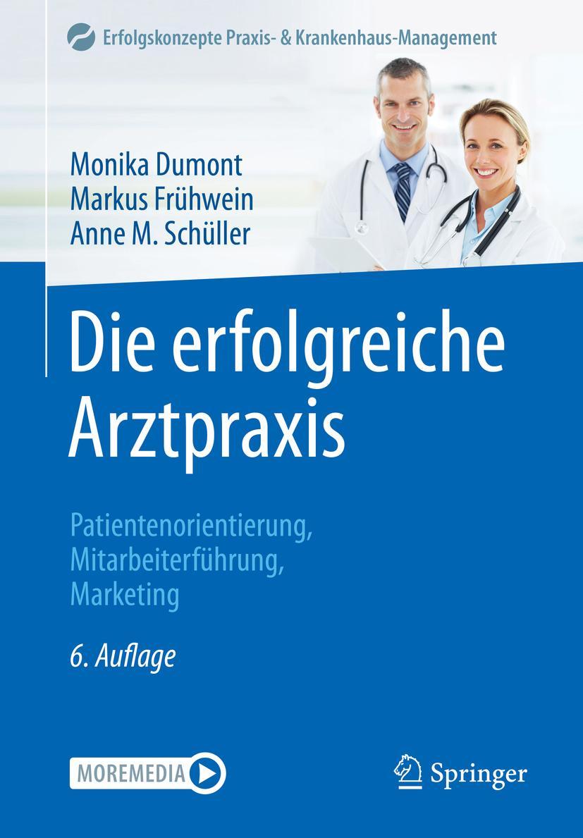 Cover: 9783662650424 | Die erfolgreiche Arztpraxis | Monika Dumont (u. a.) | Taschenbuch