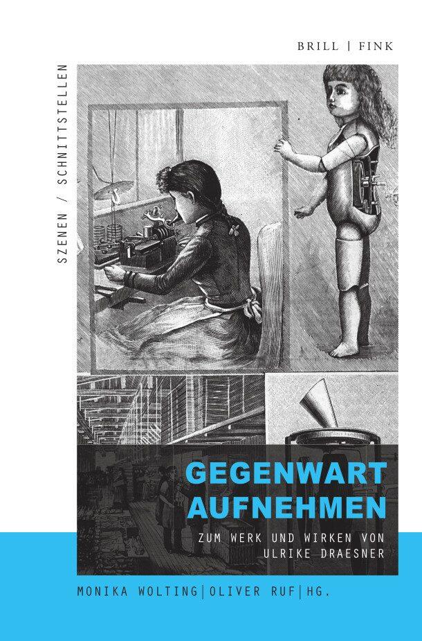 Cover: 9783770567973 | Gegenwart aufnehmen | Zum Werk und Wirken von Ulrike Draesner | Buch