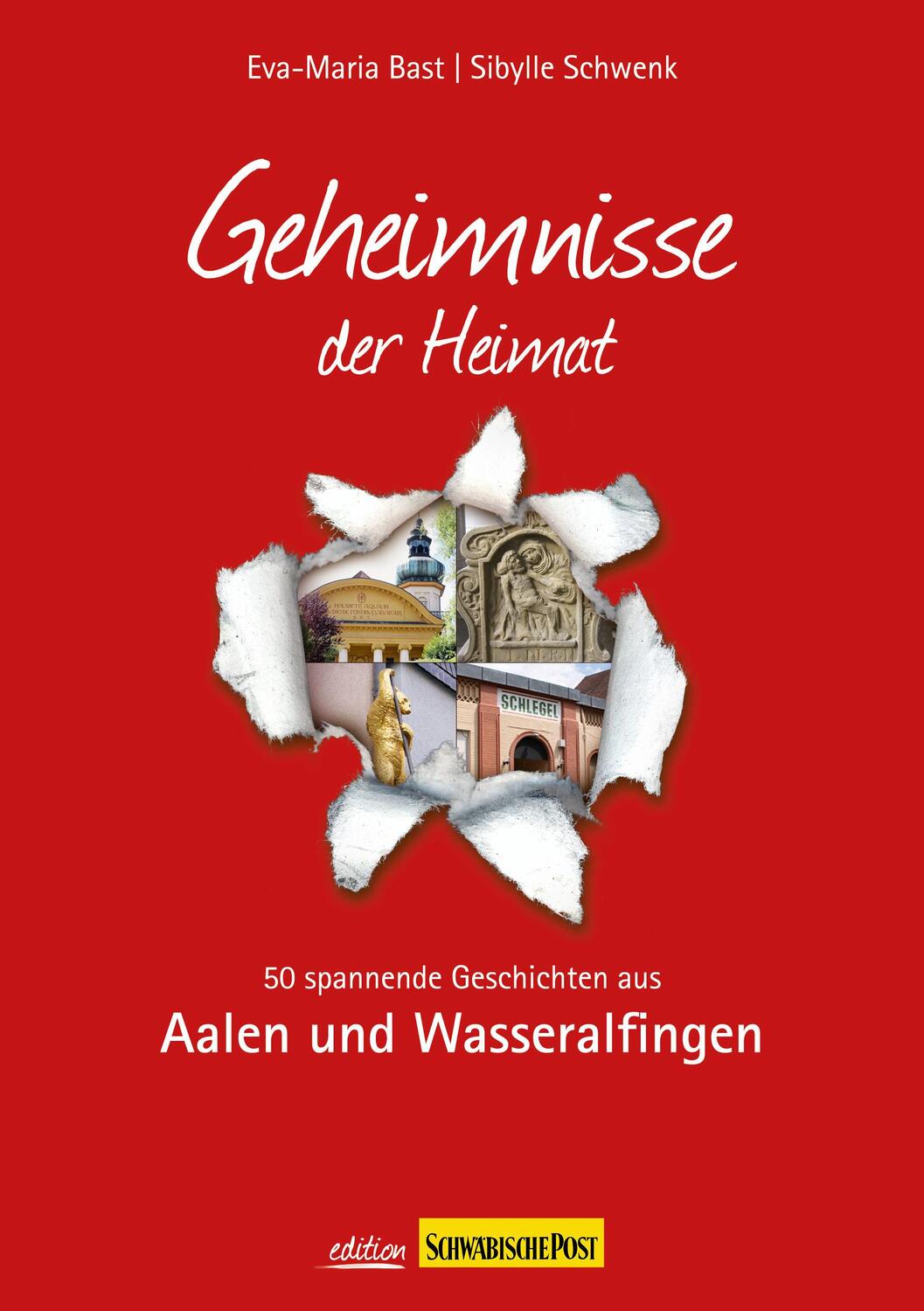 Cover: 9783981556421 | Aalen- Geheimnisse der Heimat | Eva-Maria Bast (u. a.) | Taschenbuch