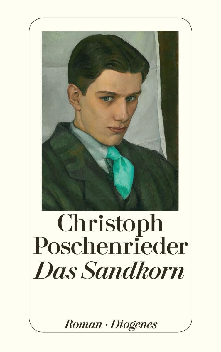 Cover: 9783257243253 | Das Sandkorn | Christoph Poschenrieder | Taschenbuch | 416 S. | 2015
