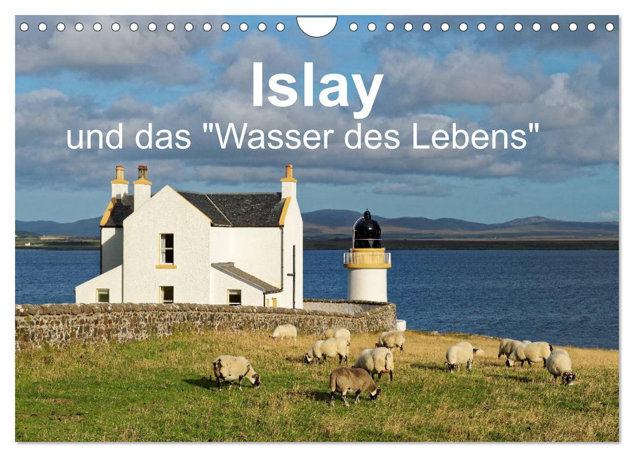 Cover: 9783675897786 | Islay und das "Wasser des Lebens" (Wandkalender 2024 DIN A4 quer),...