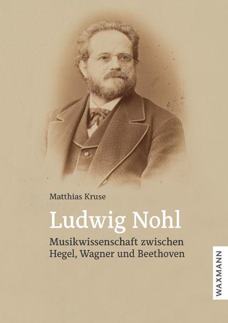Cover: 9783830947851 | Ludwig Nohl | Musikwissenschaft zwischen Hegel, Wagner und Beethoven