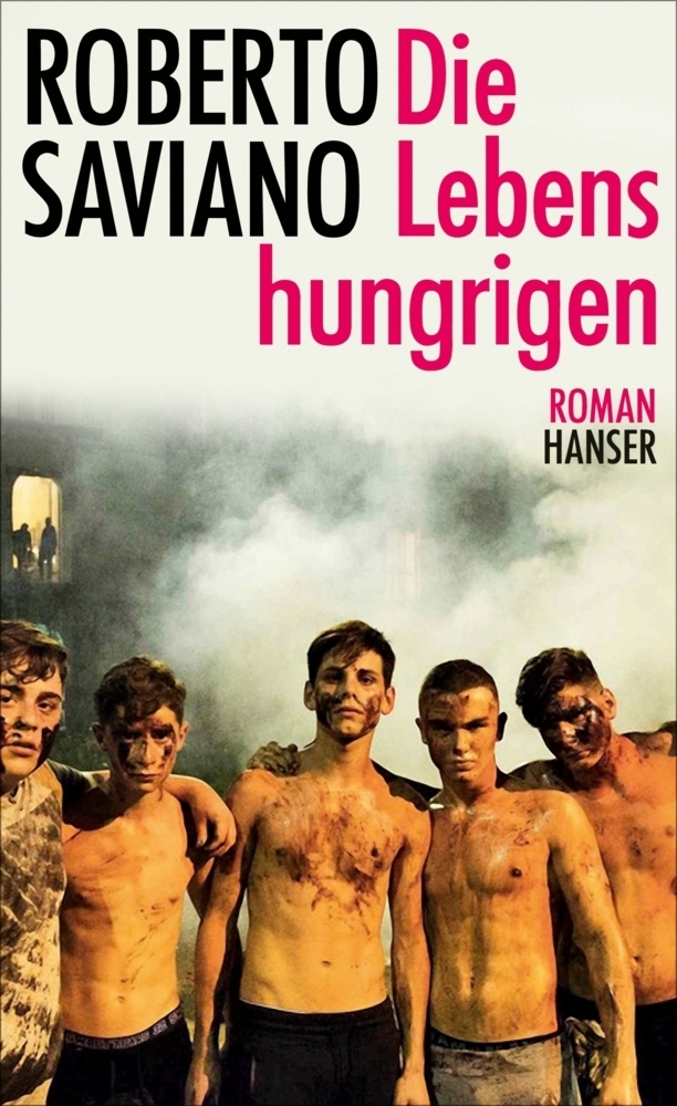 Cover: 9783446264670 | Die Lebenshungrigen | Roman. Das Buch zum Film | Roberto Saviano