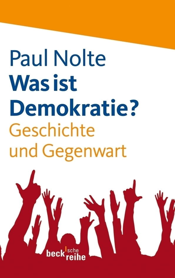 Cover: 9783406630286 | Was ist Demokratie? | Geschichte und Gegenwart | Paul Nolte | Buch