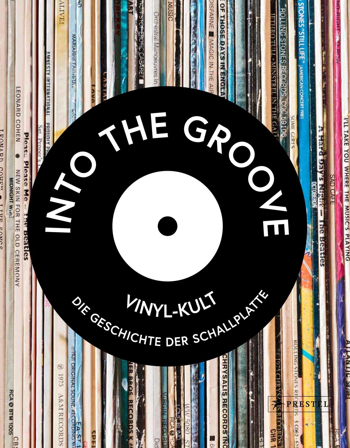 Cover: 9783791380391 | Into the Groove. Vinyl-Kult: Die Geschichte der Schallplatte | Buch