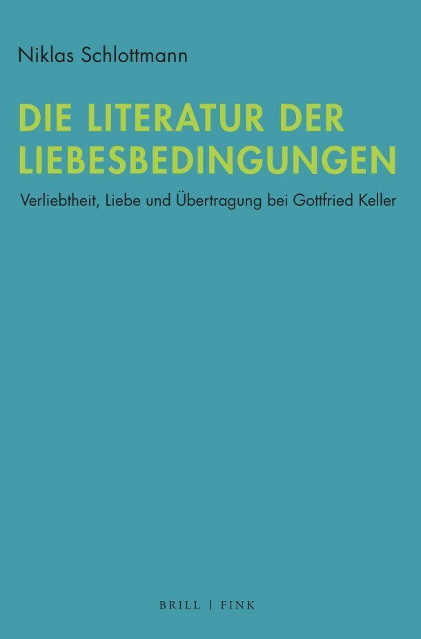 Cover: 9783770567492 | Die Literatur der Liebesbedingungen | Niklas Schlottmann | Buch | 2022