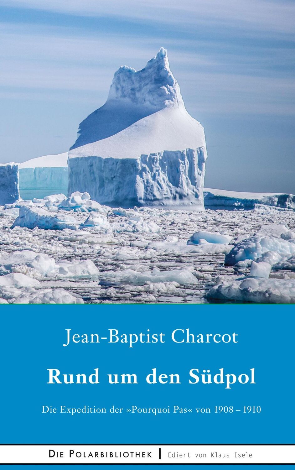 Cover: 9783750498044 | Rund um den Südpol | Die Expedition der "Pourquoi Pas" von 1908-1910