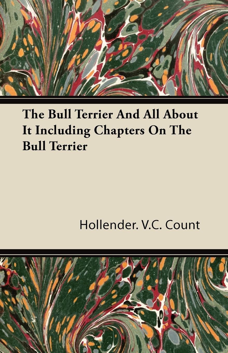 Cover: 9781447434269 | The Bull Terrier And All About It Including Chapters On The Bull...