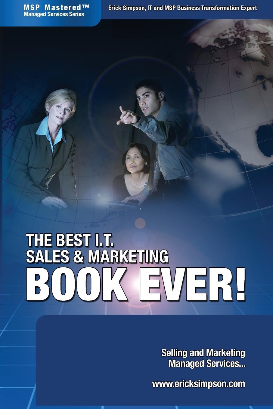 Cover: 9780978894313 | The Best I.T. Sales &amp; Marketing BOOK EVER! - Selling and Marketing...