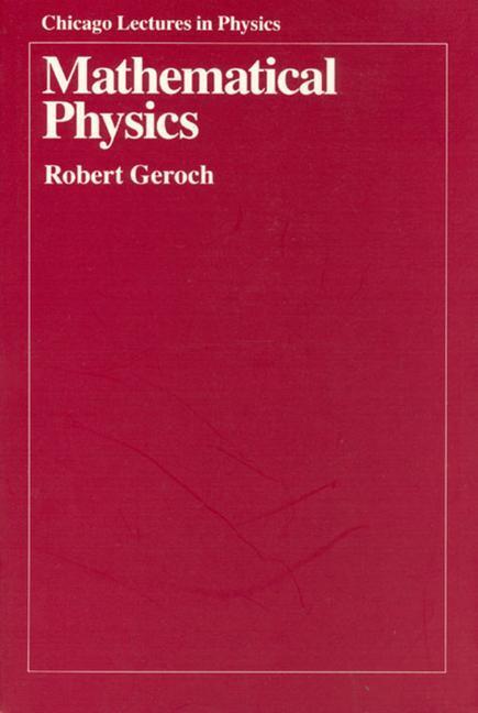 Cover: 9780226288628 | Mathematical Physics | Robert Geroch | Taschenbuch | Englisch | 1985