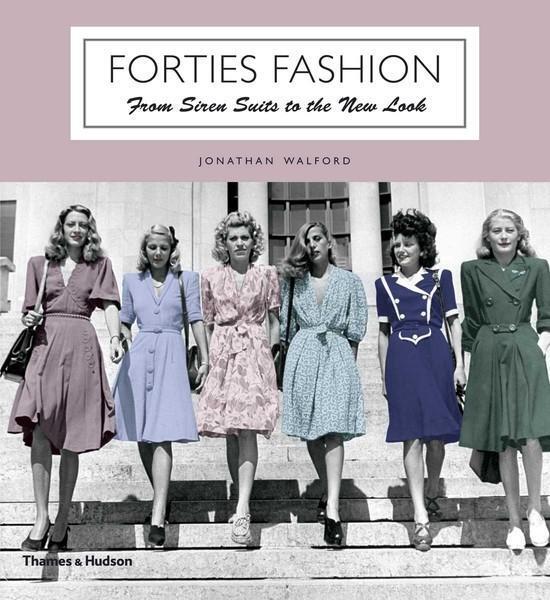 Cover: 9780500288979 | Forties Fashion | From Siren Suits to the New Look | Jonathan Walford