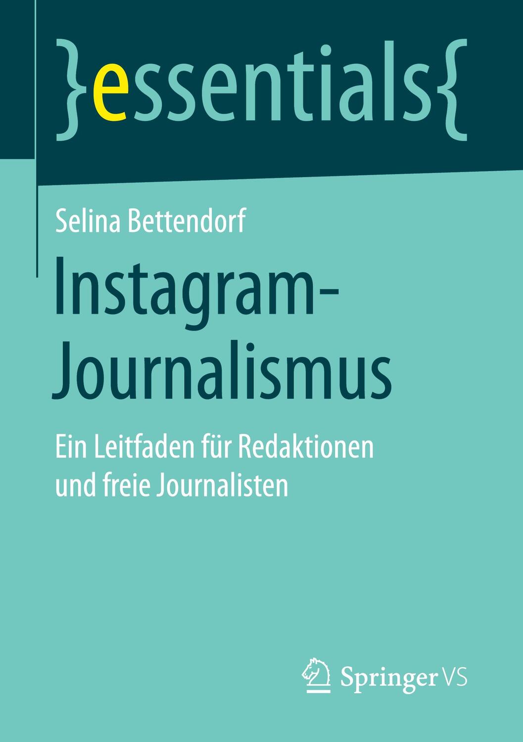 Cover: 9783658258528 | Instagram-Journalismus | Selina Bettendorf | Taschenbuch | Paperback