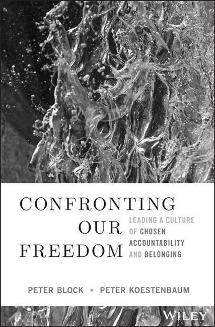 Cover: 9781394156092 | Confronting Our Freedom | Peter Block (u. a.) | Buch | 192 S. | 2023