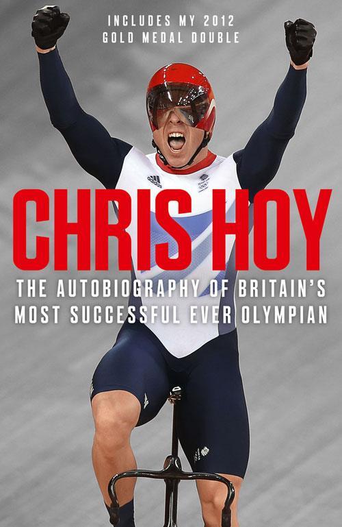 Cover: 9780007311323 | Chris Hoy: The Autobiography | Sir Chris Hoy | Taschenbuch | Englisch