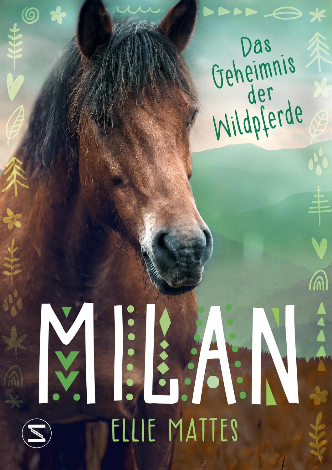 Cover: 9783505150043 | Milan - Das Geheimnis der Wildpferde | Ellie Mattes | Buch | Deutsch
