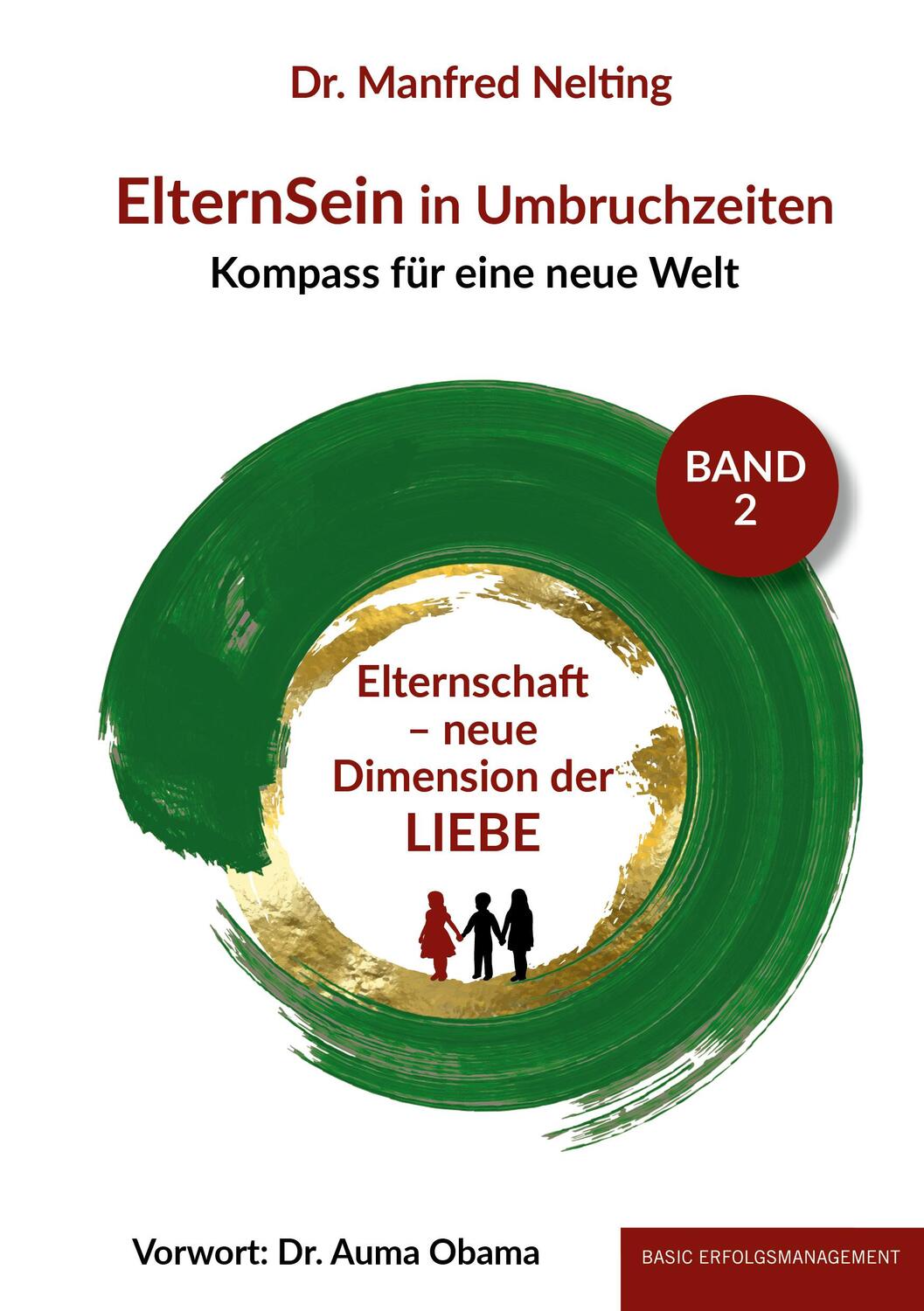 Cover: 9783949217371 | ElternSein in Umbruchzeiten Band 2 | Manfred Nelting | Taschenbuch
