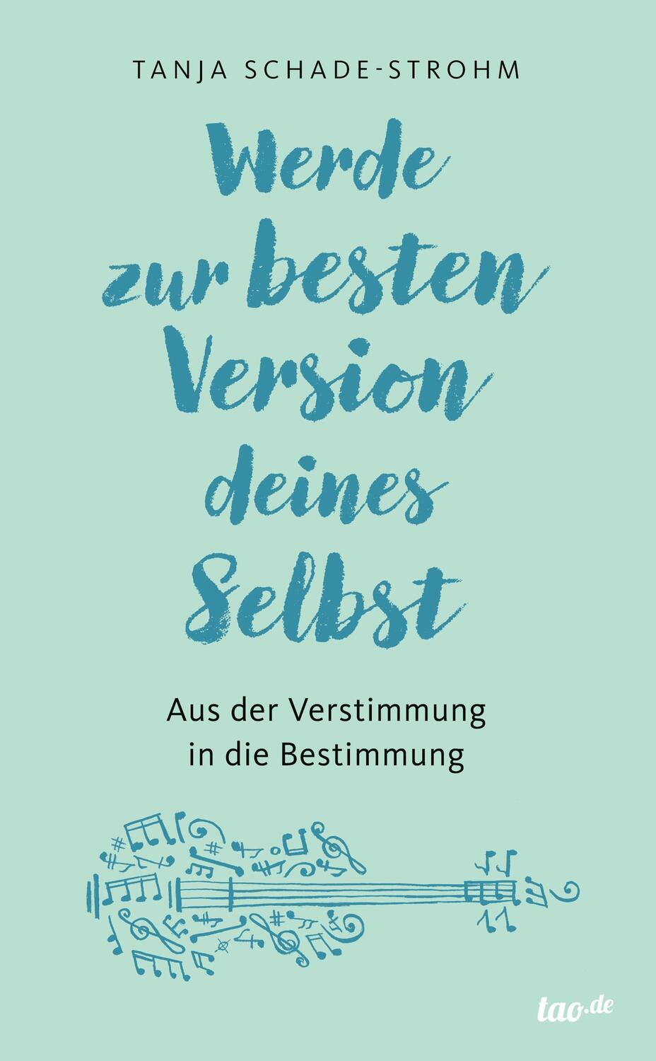 Cover: 9783960515173 | Werde zur besten Version deines Selbst | Tanja Schade-Strohm | Buch