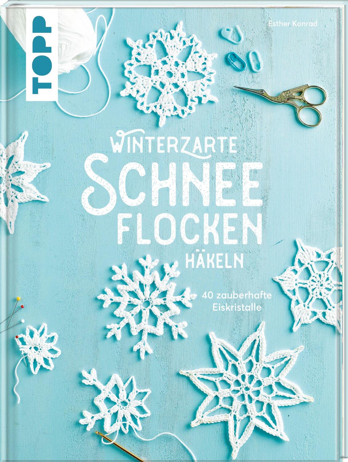 Cover: 9783772448942 | Winterzarte Schneeflocken häkeln | 40 zauberhafte Eiskristalle | Buch