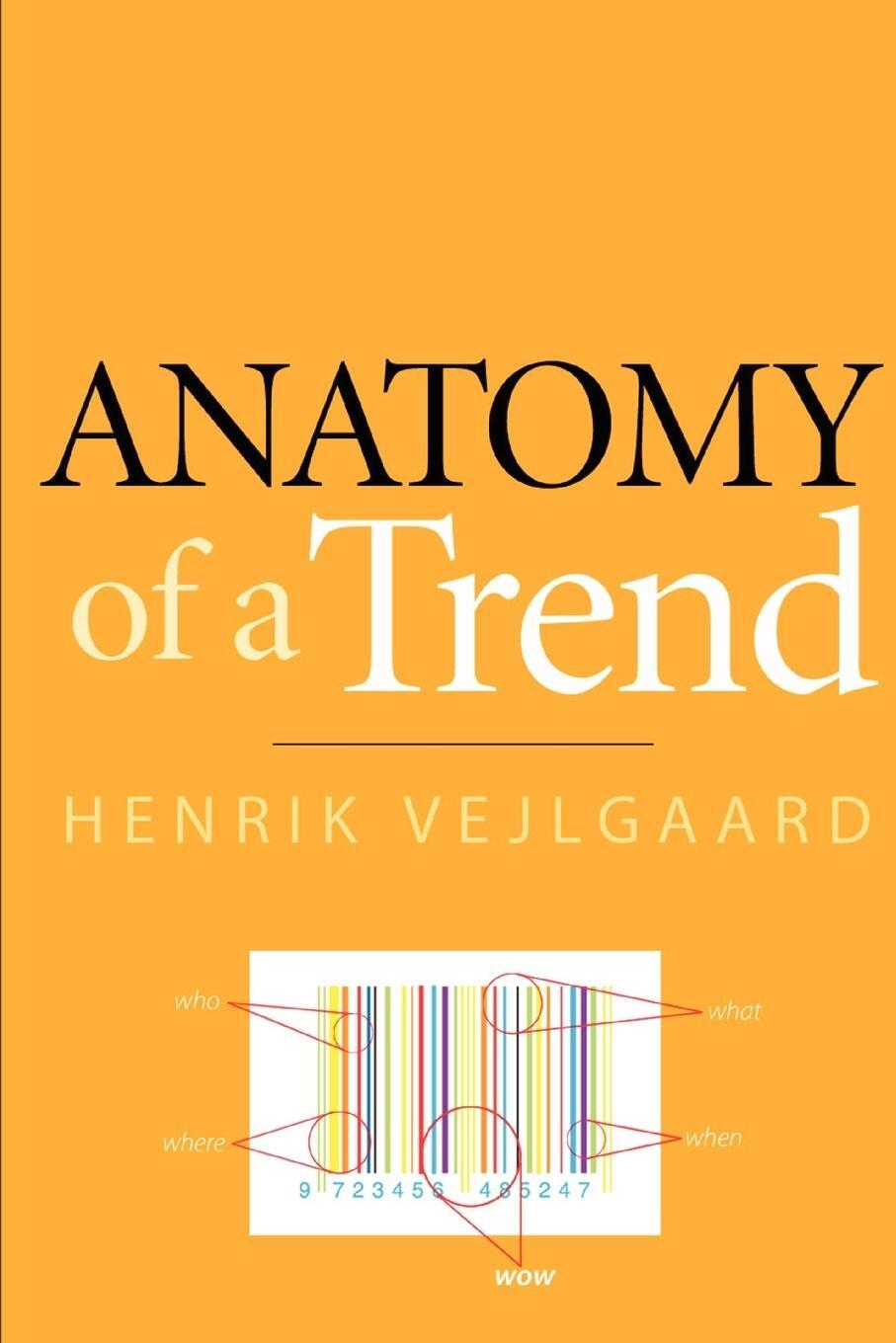 Cover: 9781939235046 | Anatomy of a Trend | Henrik Vejlgaard | Taschenbuch | Paperback | 2012