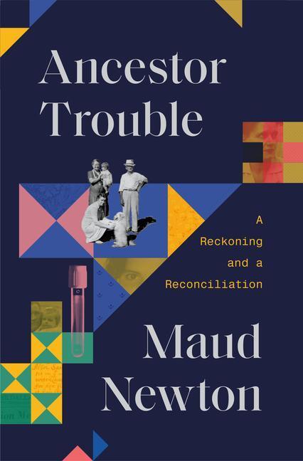 Cover: 9780812997927 | Ancestor Trouble: A Reckoning and a Reconciliation | Maud Newton