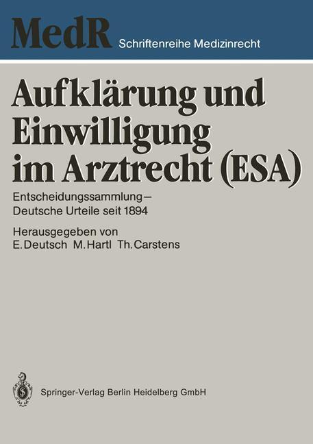 Cover: 9783642522949 | Aufklärung und Einwilligung im Arztrecht (ESA) | Erwin Deutsch (u. a.)