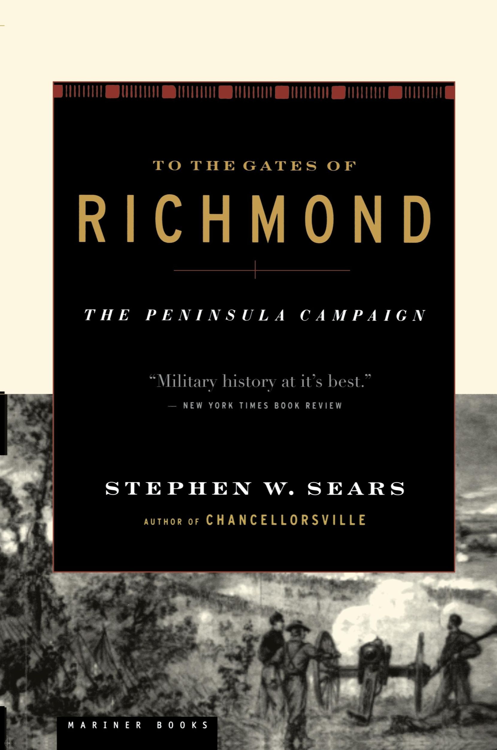 Cover: 9780618127139 | To the Gates of Richmond | The Peninsula Campaign | Stephen W. Sears