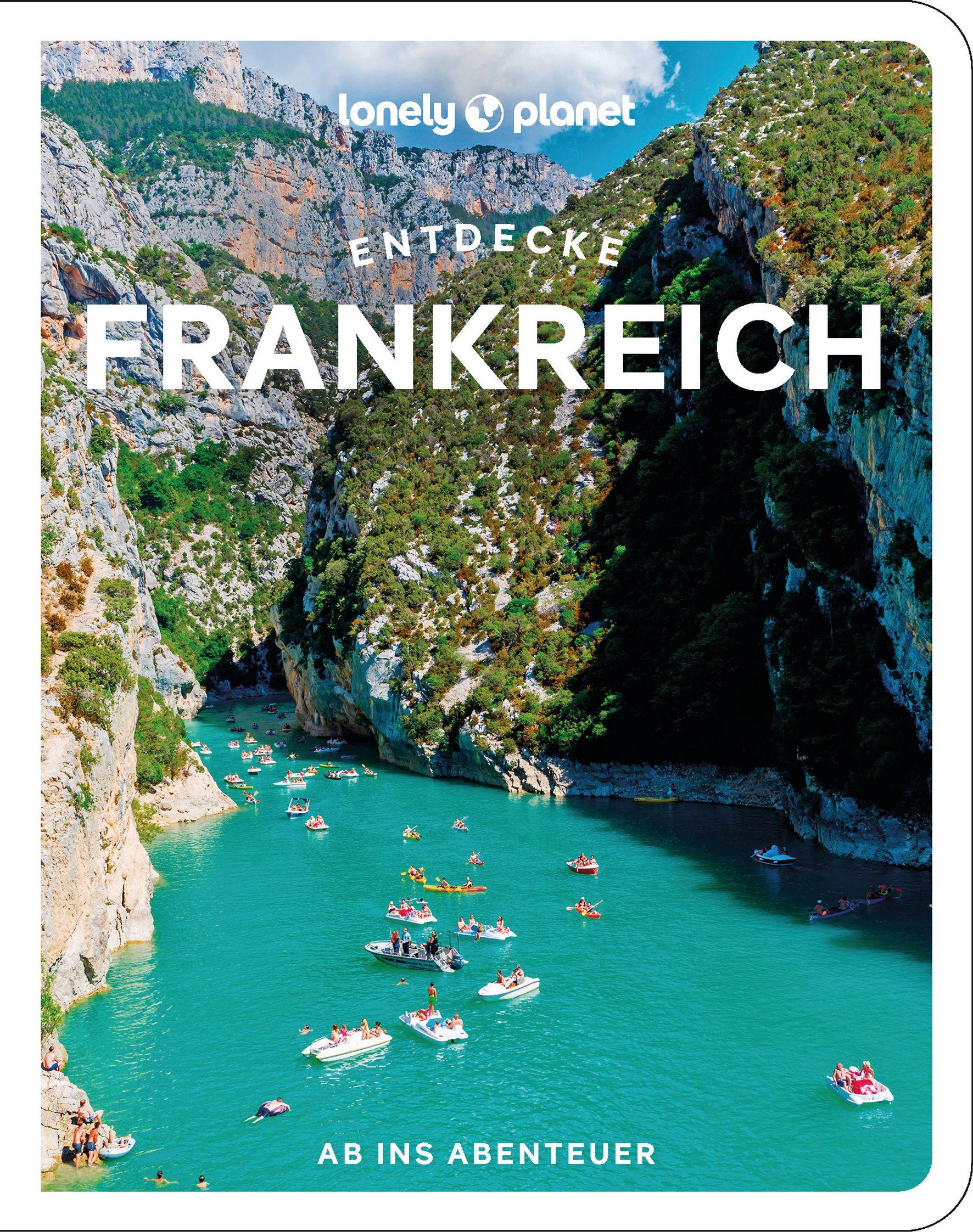 Cover: 9783575011947 | Lonely Planet Reiseführer Entdecke Frankreich | Ab ins Abenteuer