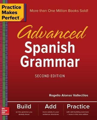 Cover: 9781260010817 | Practice Makes Perfect: Advanced Spanish Grammar, Second Edition