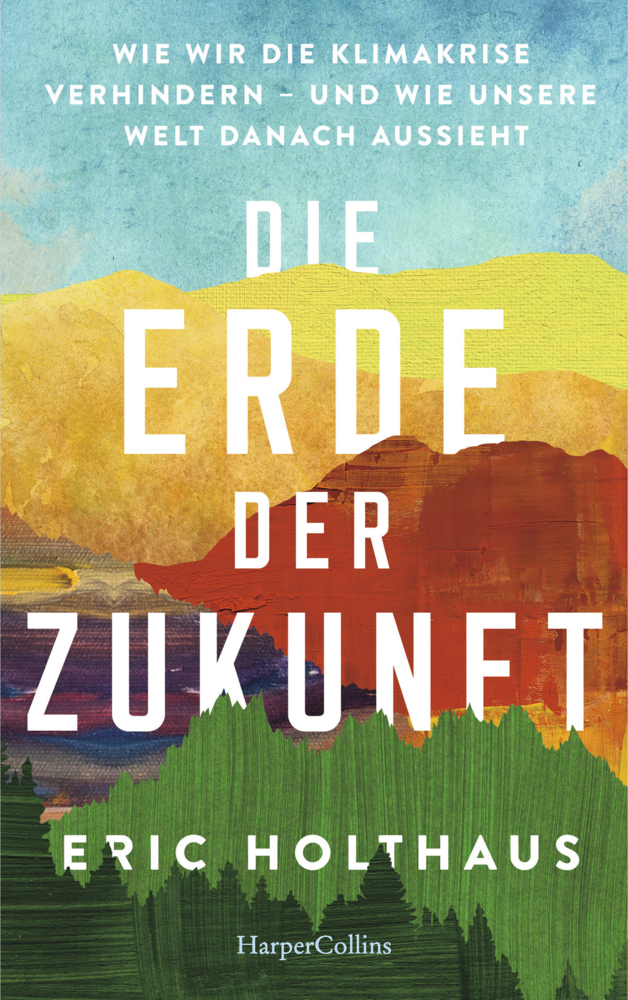 Cover: 9783749900244 | Die Erde der Zukunft | Eric Holthaus | Taschenbuch | 272 S. | Deutsch