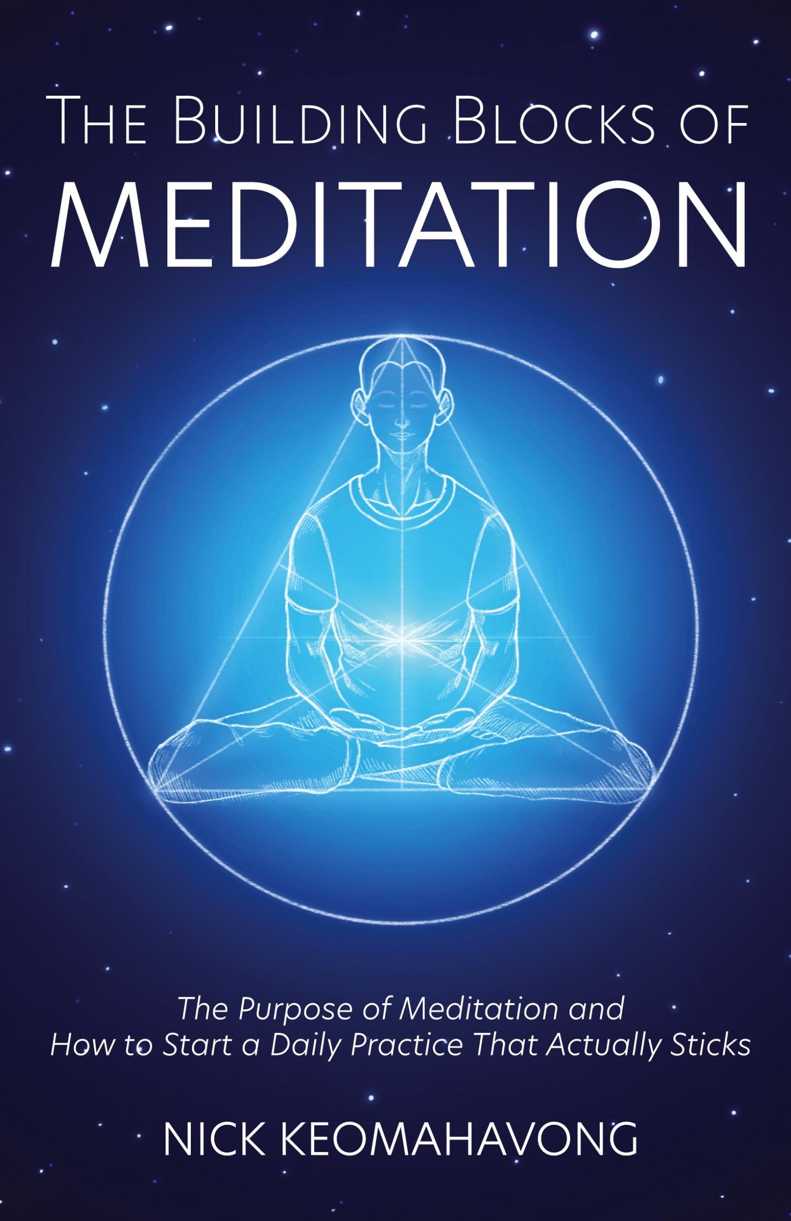 Cover: 9798985440317 | The Building Blocks of Meditation | Nick Keomahavong (u. a.) | Buch