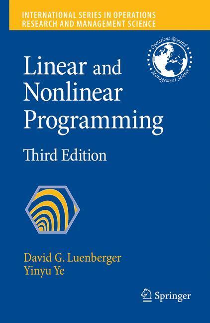 Cover: 9781441945044 | Linear and Nonlinear Programming | Yinyu Ye (u. a.) | Taschenbuch