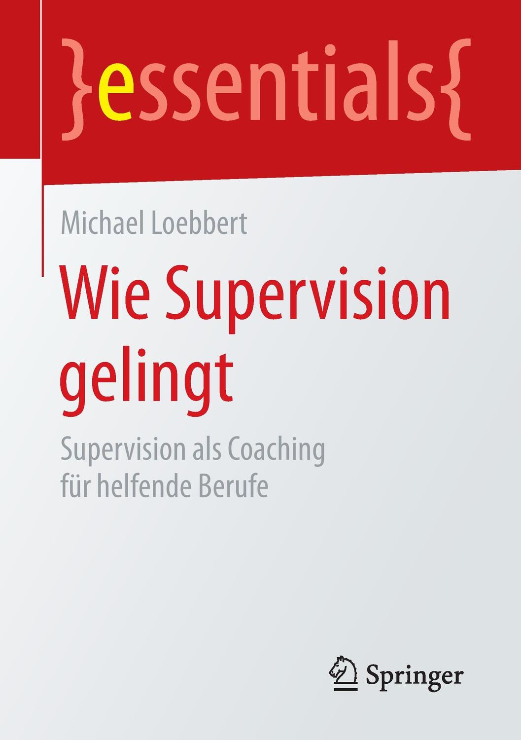 Cover: 9783658131050 | Wie Supervision gelingt | Supervision als Coaching für helfende Berufe
