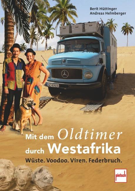 Cover: 9783613509276 | Mit dem Oldtimer durch Westafrika | Wüste, Voodoo, Viren, Federbruch