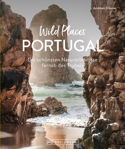 Cover: 9783734327452 | Wild Places Portugal | Andreas Drouve | Buch | 192 S. | Deutsch | 2024