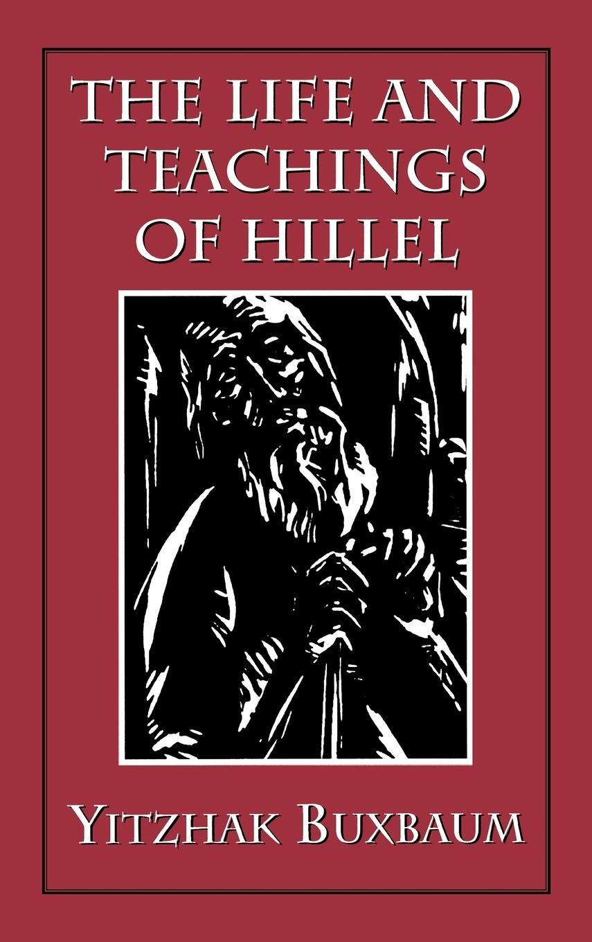 Cover: 9781568210490 | The Life and Teachings of Hillel | Yitzhak Buxbaum | Buch | Englisch