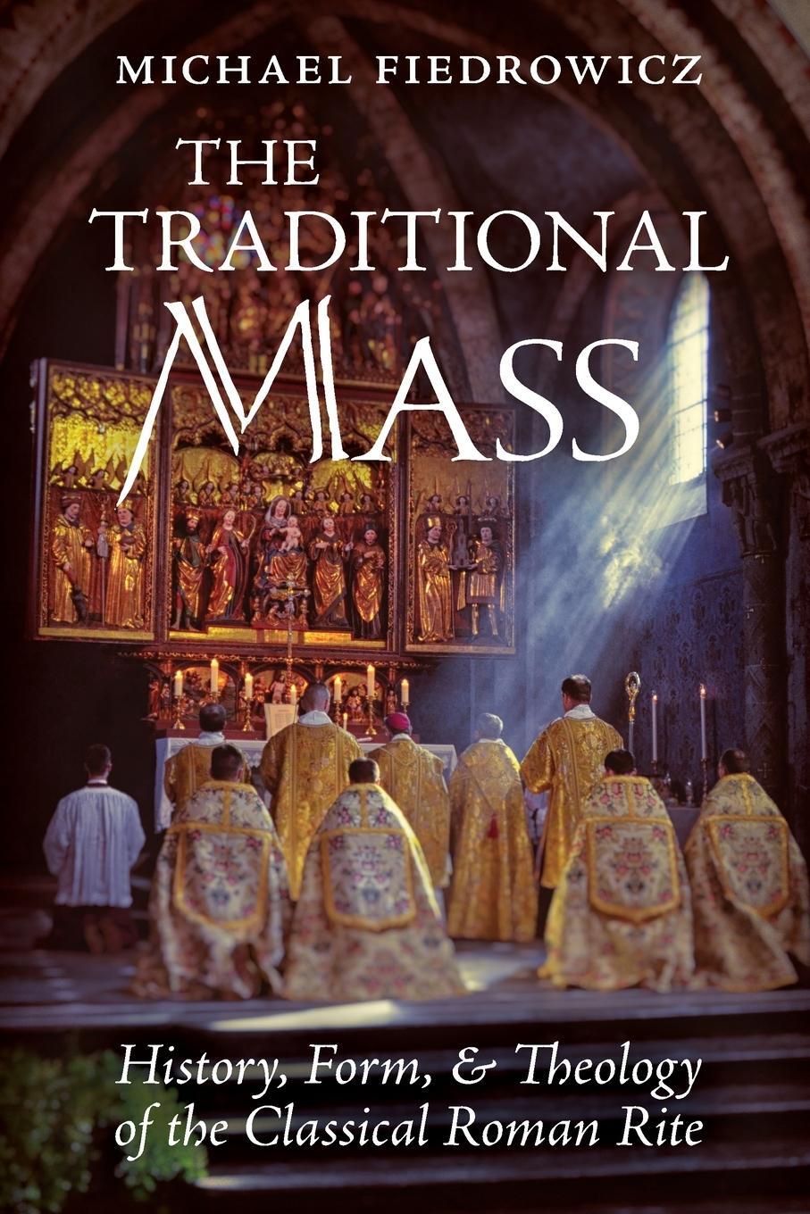 Cover: 9781621385233 | The Traditional Mass | Michael Fiedrowicz | Taschenbuch | Paperback