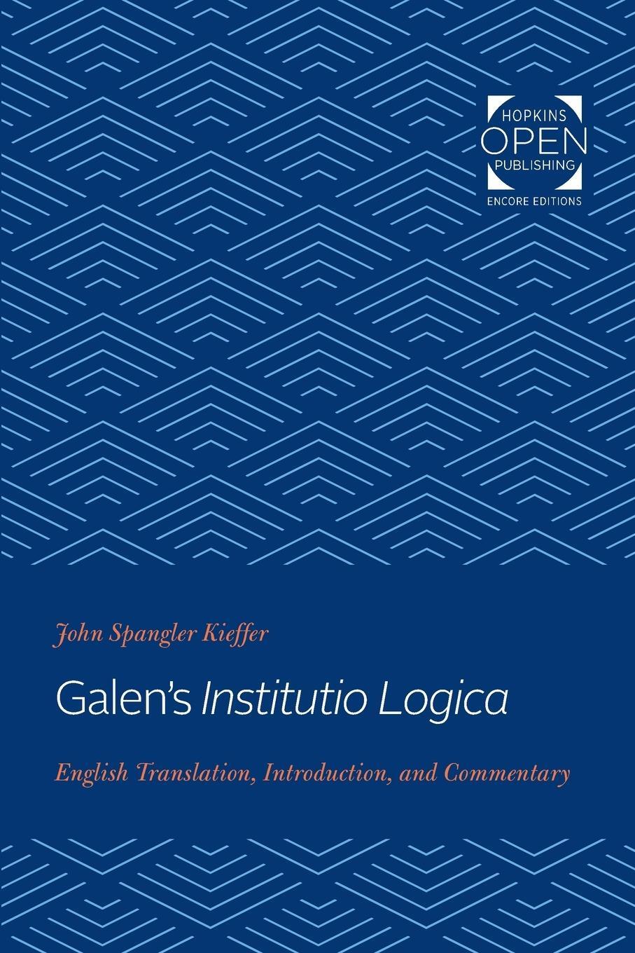 Cover: 9781421434506 | Galen's Institutio Logica | John Spangler Kieffer | Taschenbuch | 2020