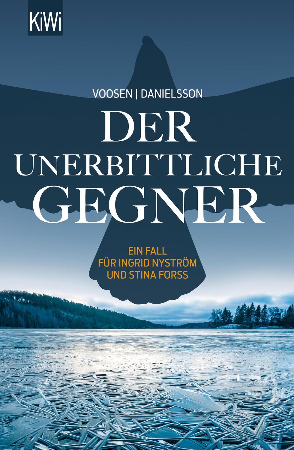 Cover: 9783462049381 | Der unerbittliche Gegner | Ein Fall für Ingrid Nyström und Stina Forss