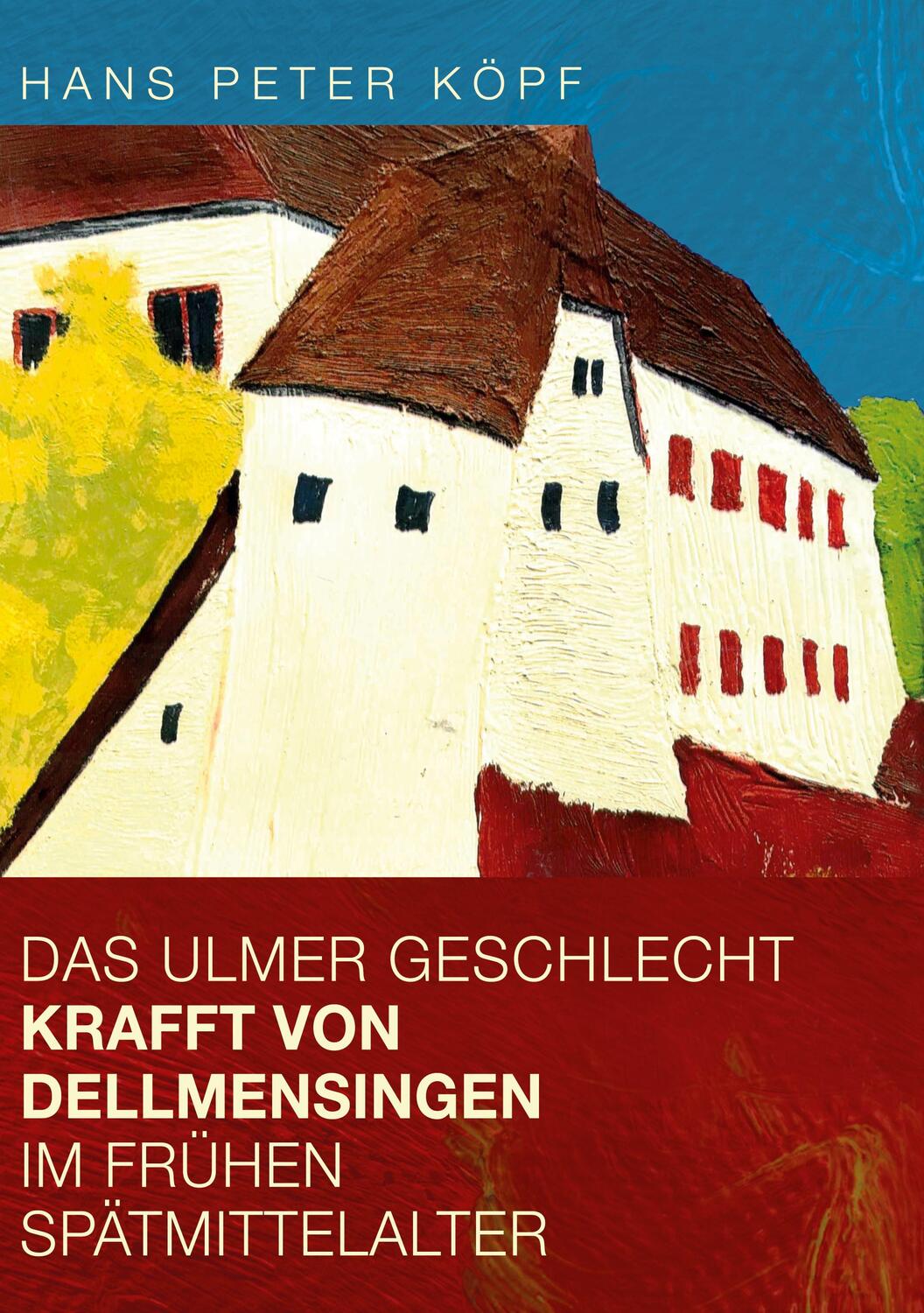 Cover: 9783756880270 | Das Ulmer Geschlecht Krafft von Dellmensingen im frühen...