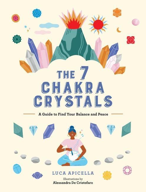 Cover: 9781524881252 | The 7 Chakra Crystals | A Guide to Find Your Balance and Peace | Buch