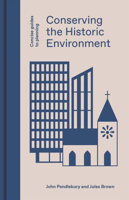 Cover: 9781848222991 | Conserving the Historic Environment | John Pendlebury (u. a.) | Buch