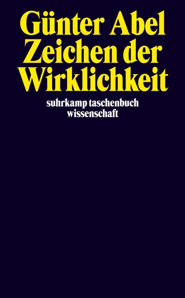 Cover: 9783518292518 | Zeichen der Wirklichkeit | Günter Abel | Taschenbuch | 424 S. | 2004