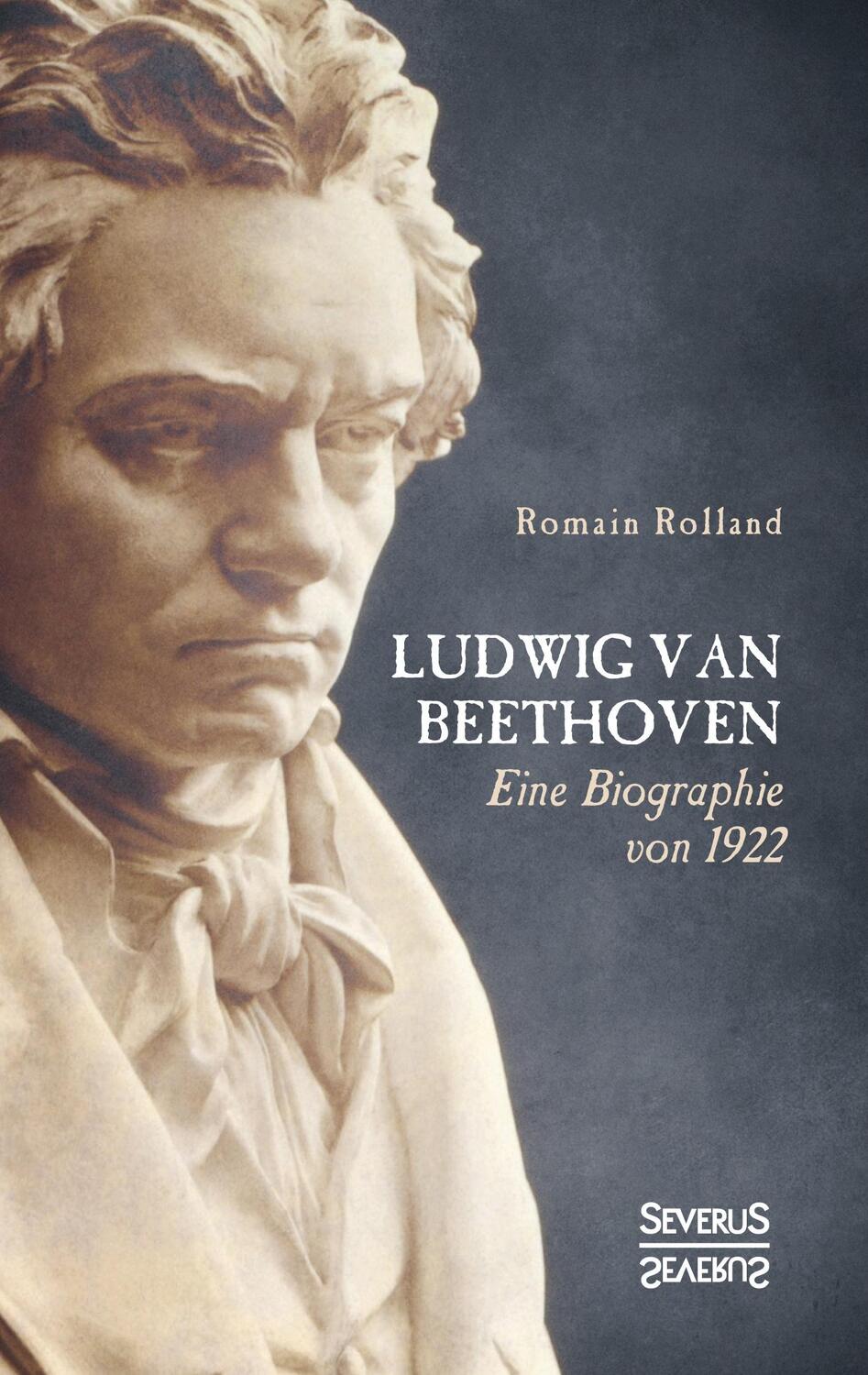 Cover: 9783963451188 | Ludwig van Beethoven | Eine Biographie von 1922 | Romain Rolland
