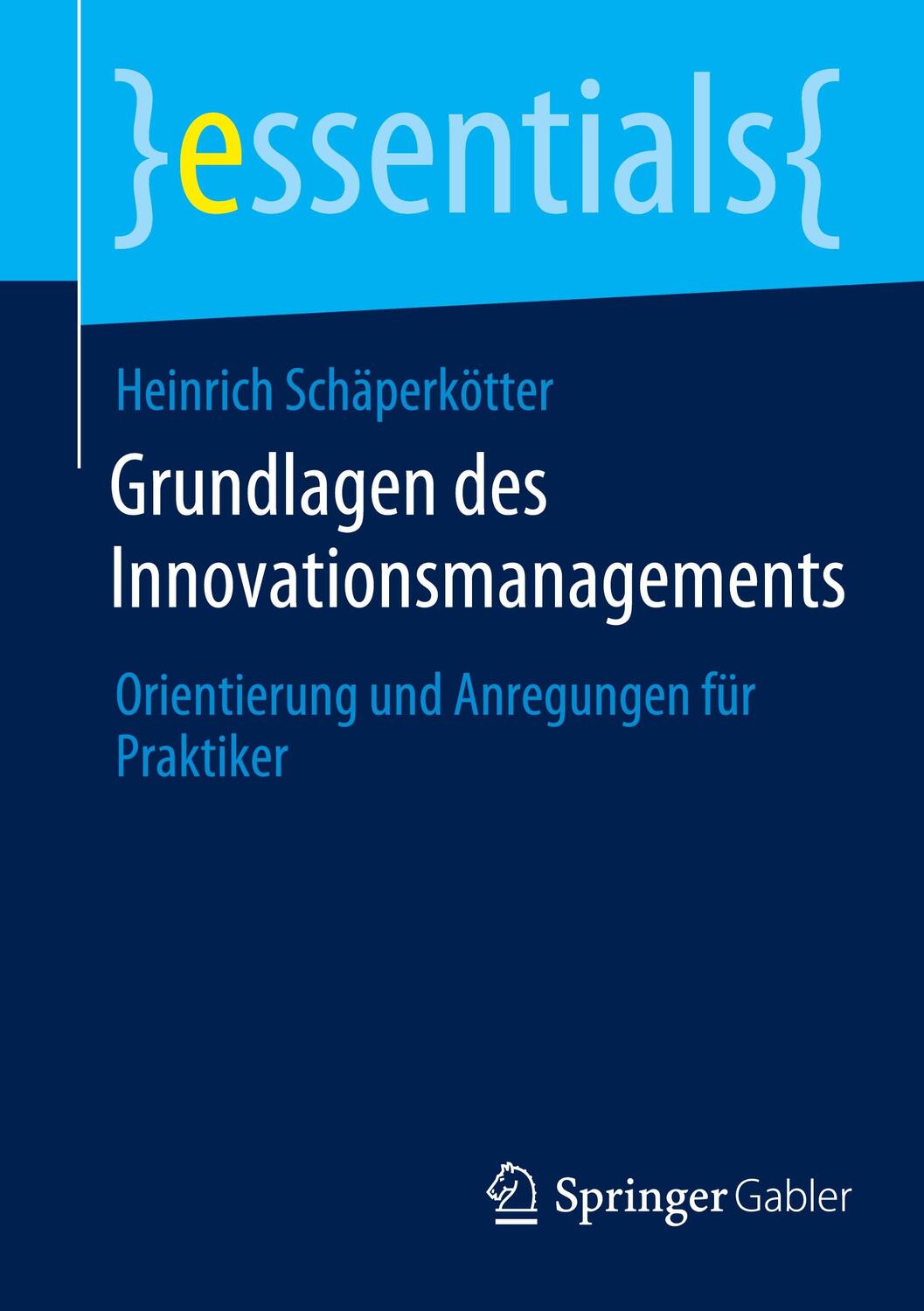 Cover: 9783658377243 | Grundlagen des Innovationsmanagements | Heinrich Schäperkötter | Buch